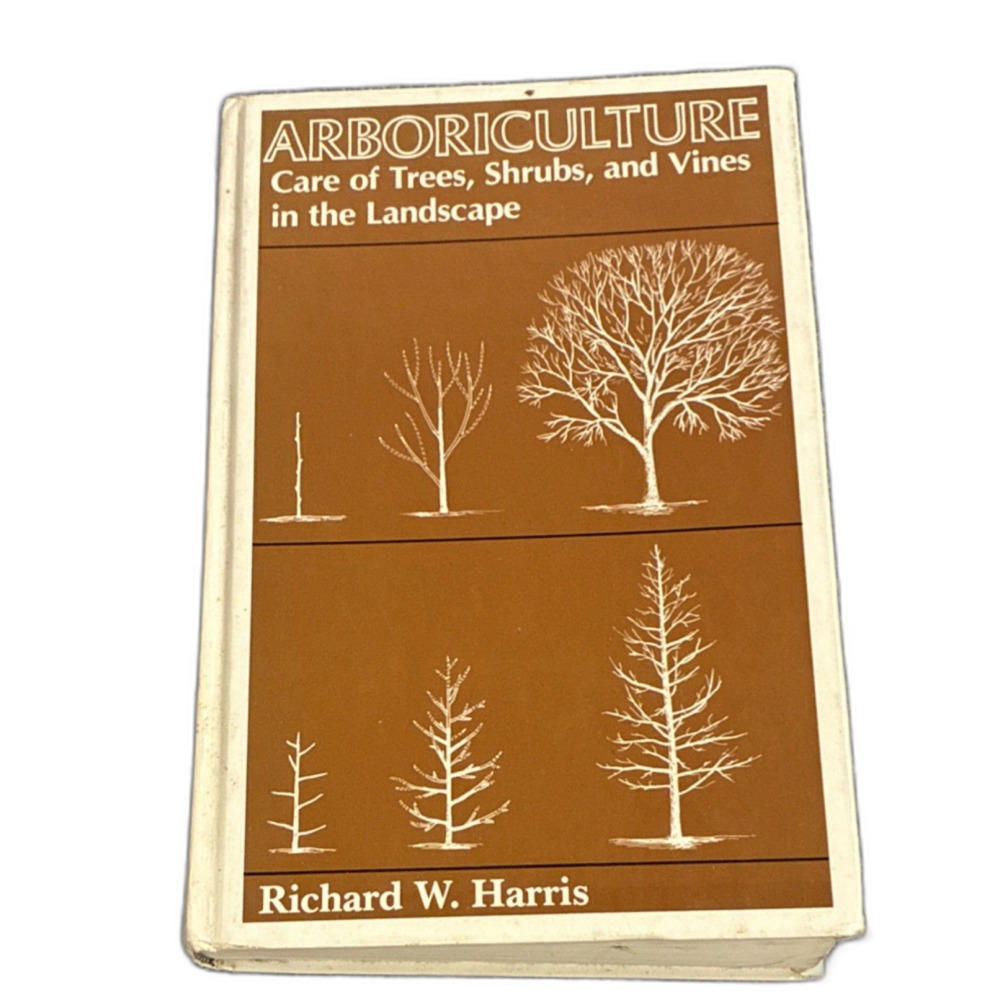 Arboriculture by Richard W. Harris Hardcover Trees Shrubs Vines Landscape